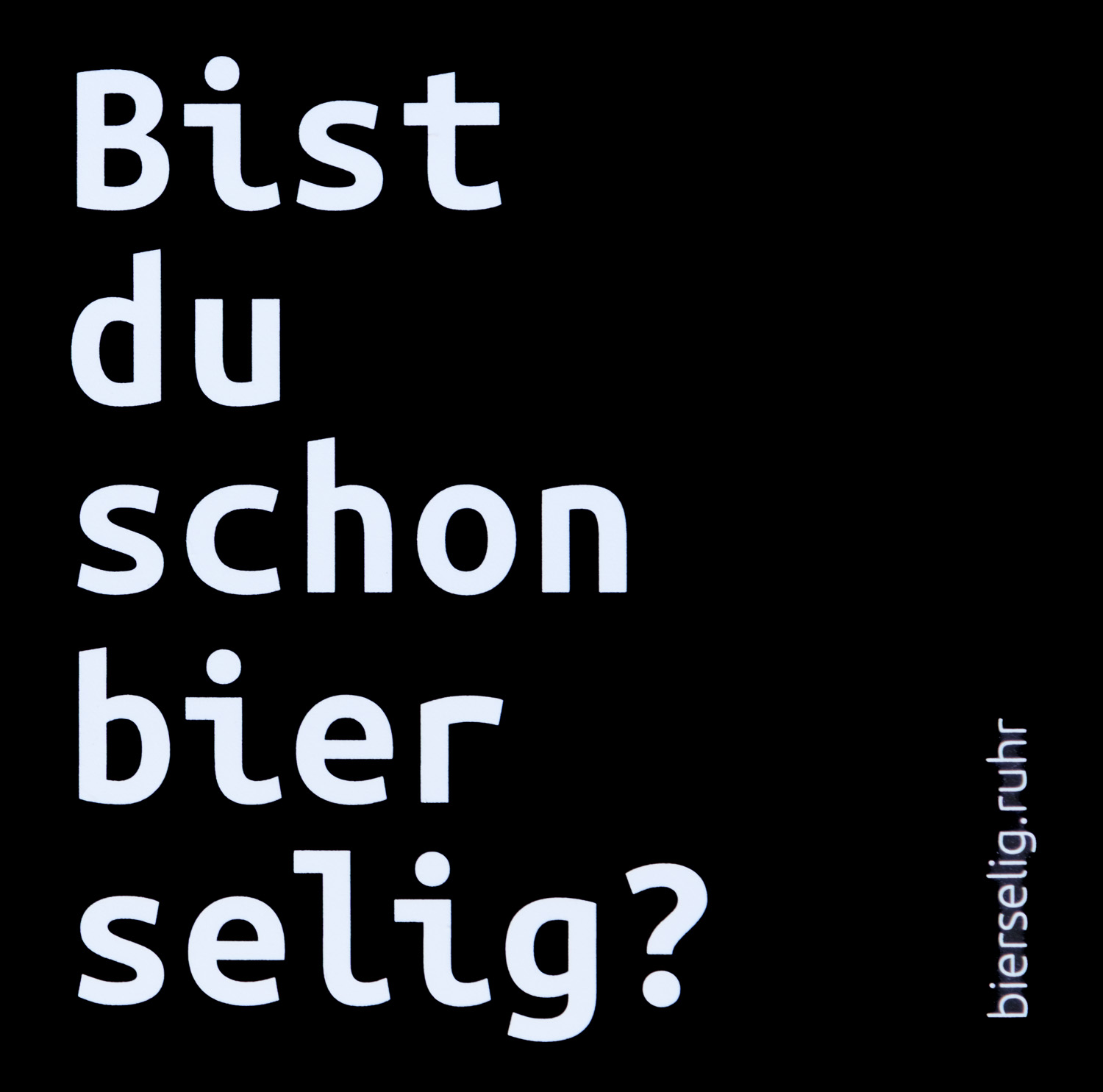 Bist du schon bierselig?